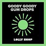 Goody Goody Gum Drops 