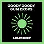 Goody Goody Gum Drops 