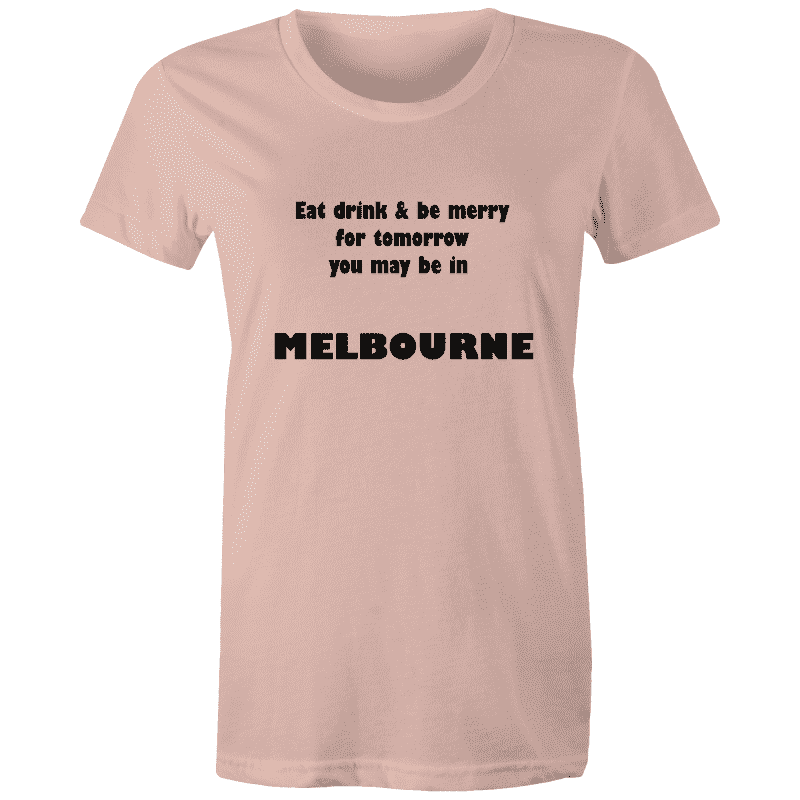 EAT DRINK & BE MERRY FOR TOMORROW YOU MAY BE IN MELBOURNE - Goody Goody Gum Drops online lolly shop