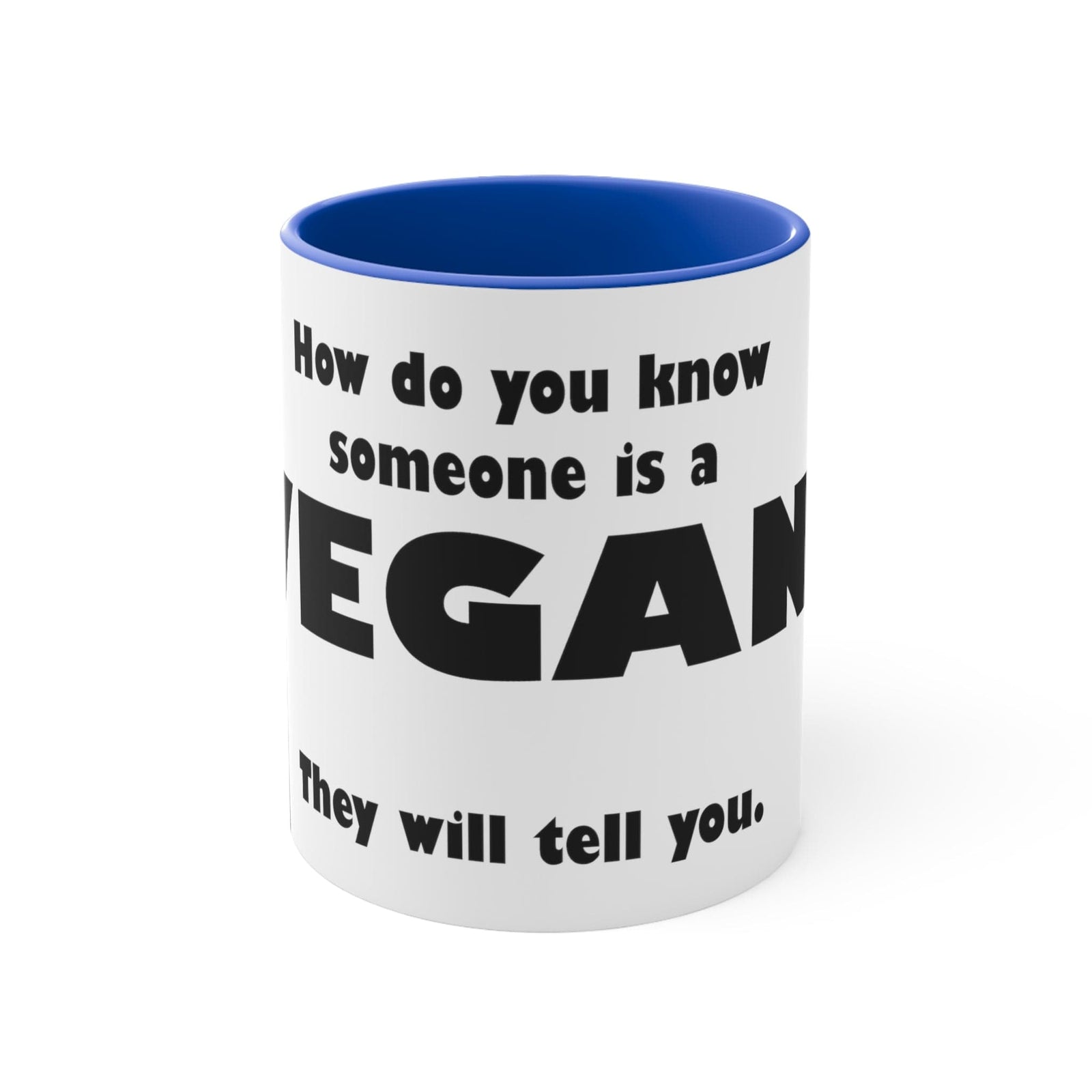 "How do you know if someone is a vegan" Ceramic Mug: Goody Goody Gum Drops online lolly shop