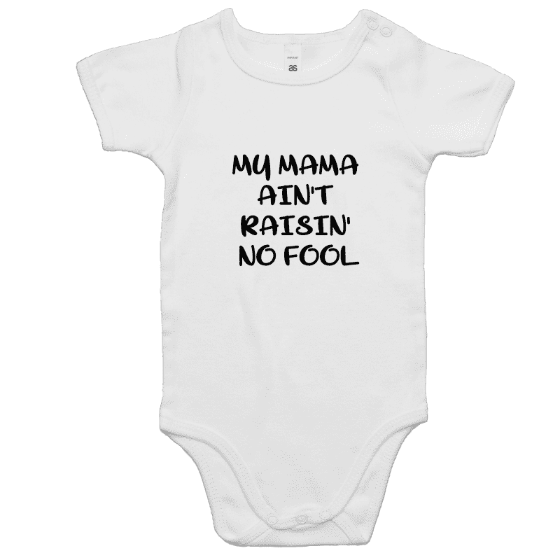 MY MAMMA AINT RAISI&#39;N NO FOOL - Baby Onesie Romper Goody Goody Gum Drops online lolly shop
